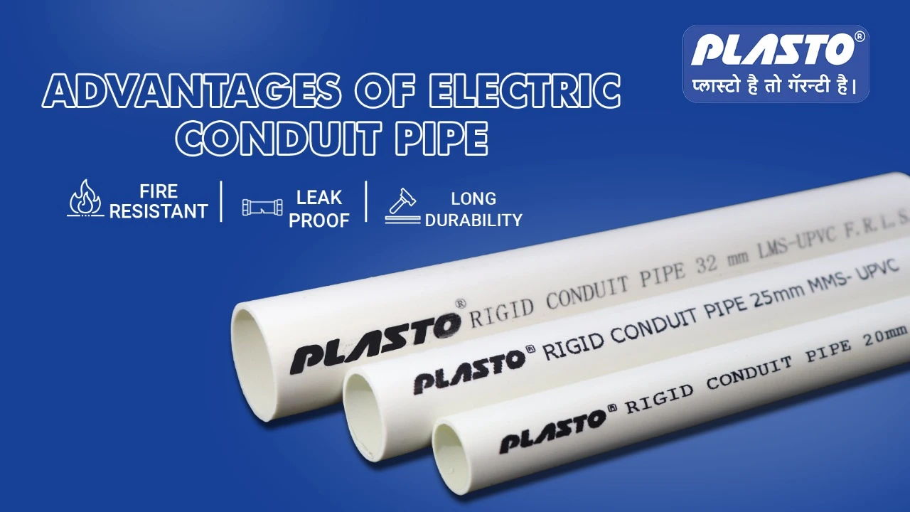 Advantages of Plasto PVC Electrical Conduit Pipe